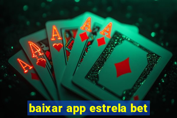 baixar app estrela bet